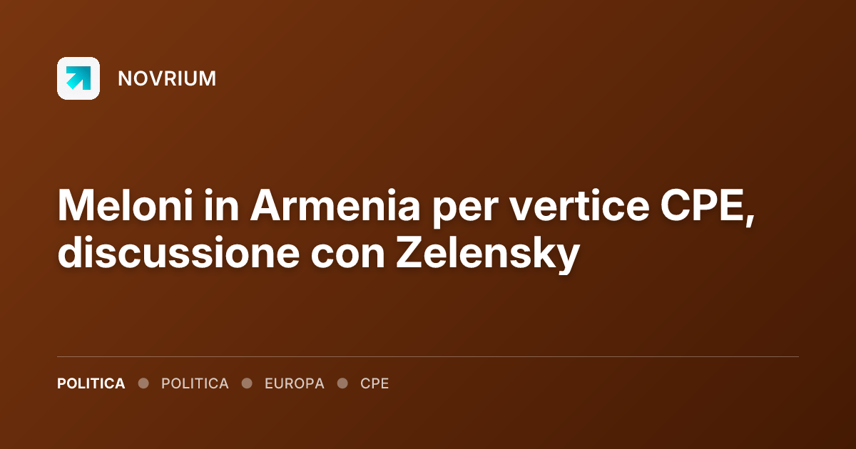 Meloni in Armenia per vertice CPE, discussione con Zelensky