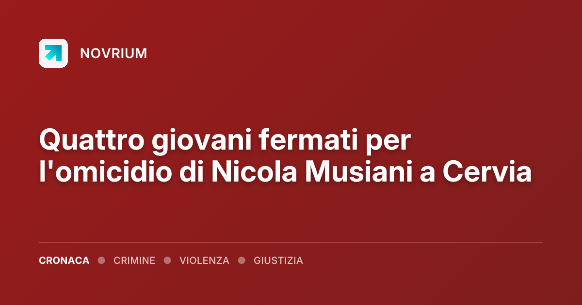 Quattro giovani fermati per l'omicidio di Nicola Musiani a Cervia
