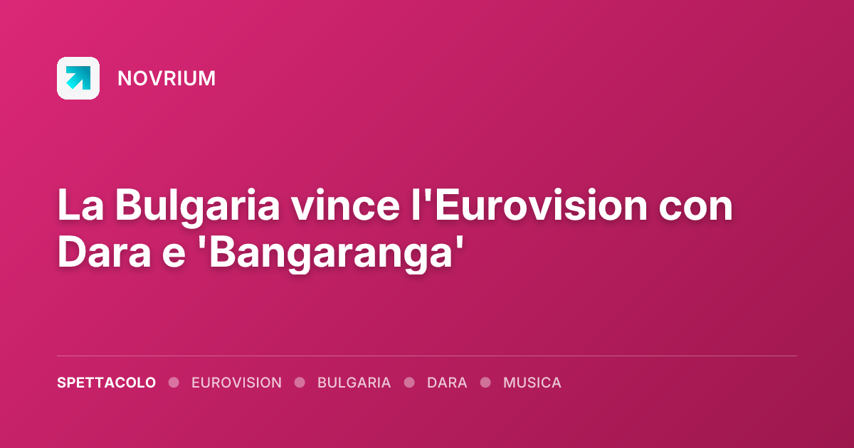La Bulgaria vince l'Eurovision con Dara e 'Bangaranga'