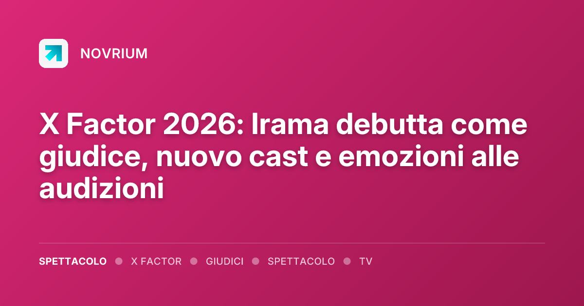 X Factor 2026: Irama debutta come giudice, nuovo cast e emozioni alle audizioni