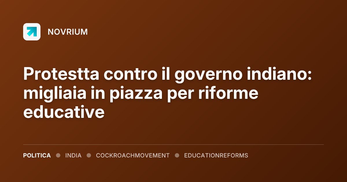 Protestta contro il governo indiano: migliaia in piazza per riforme educative