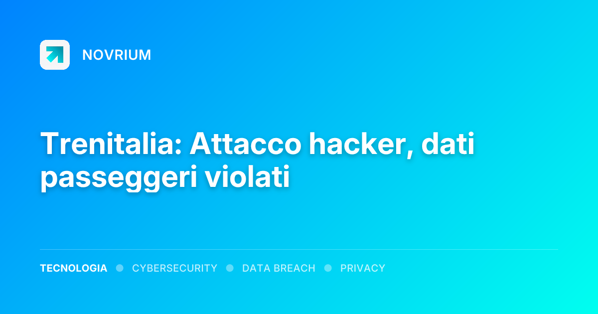 Trenitalia: Attacco hacker, dati passeggeri violati