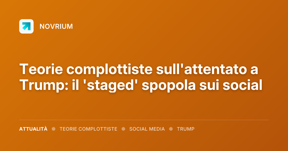 Teorie complottiste sull'attentato a Trump: il 'staged' spopola sui social