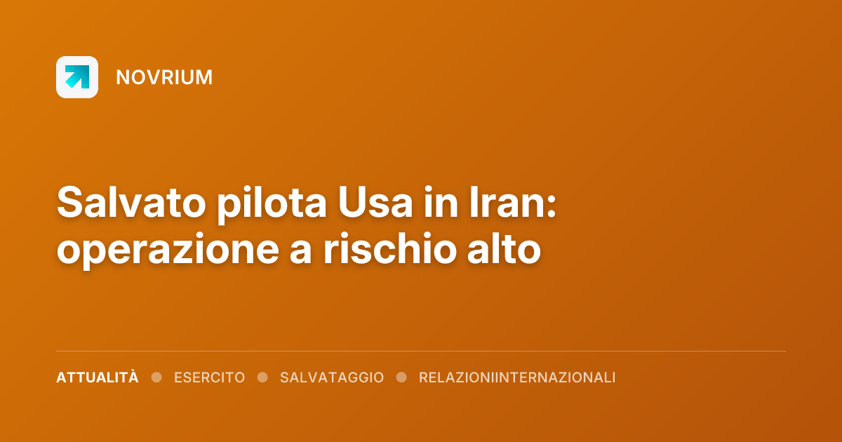 Salvato pilota Usa in Iran: operazione a rischio alto