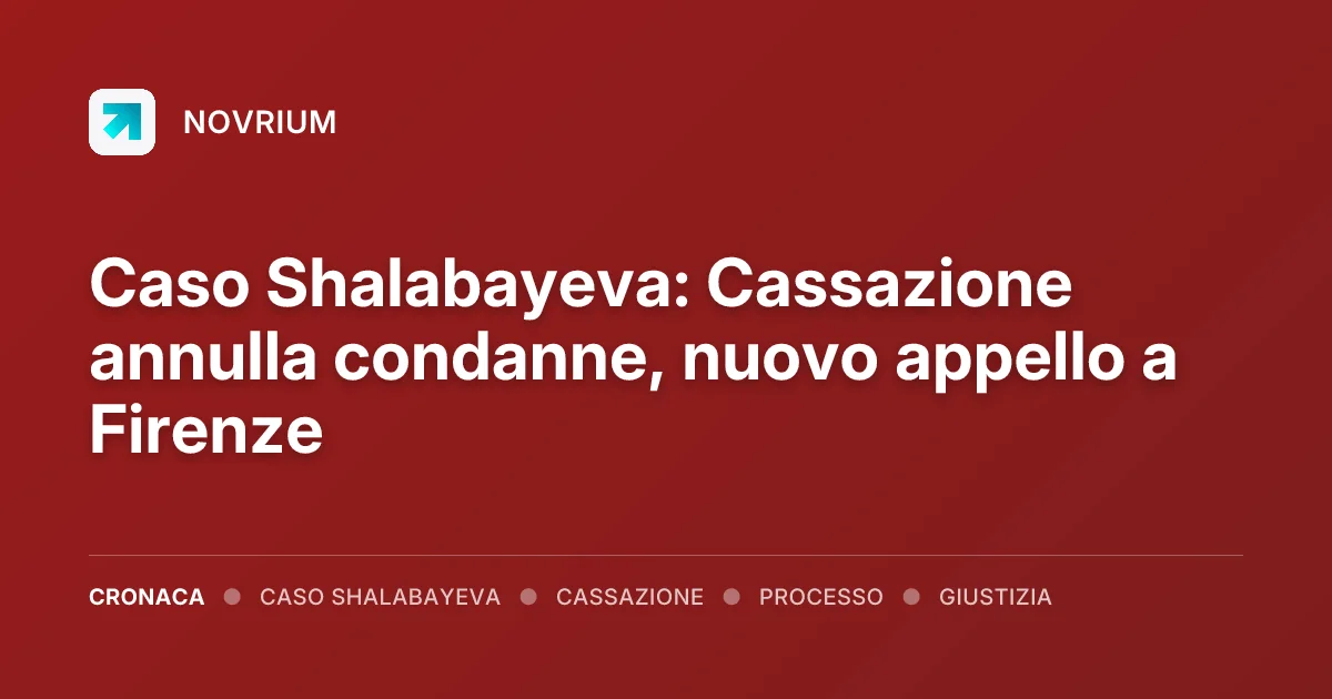 Caso Shalabayeva: Cassazione annulla condanne, nuovo appello a Firenze