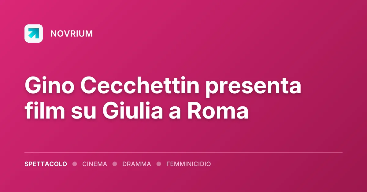 Gino Cecchettin presenta film su Giulia a Roma