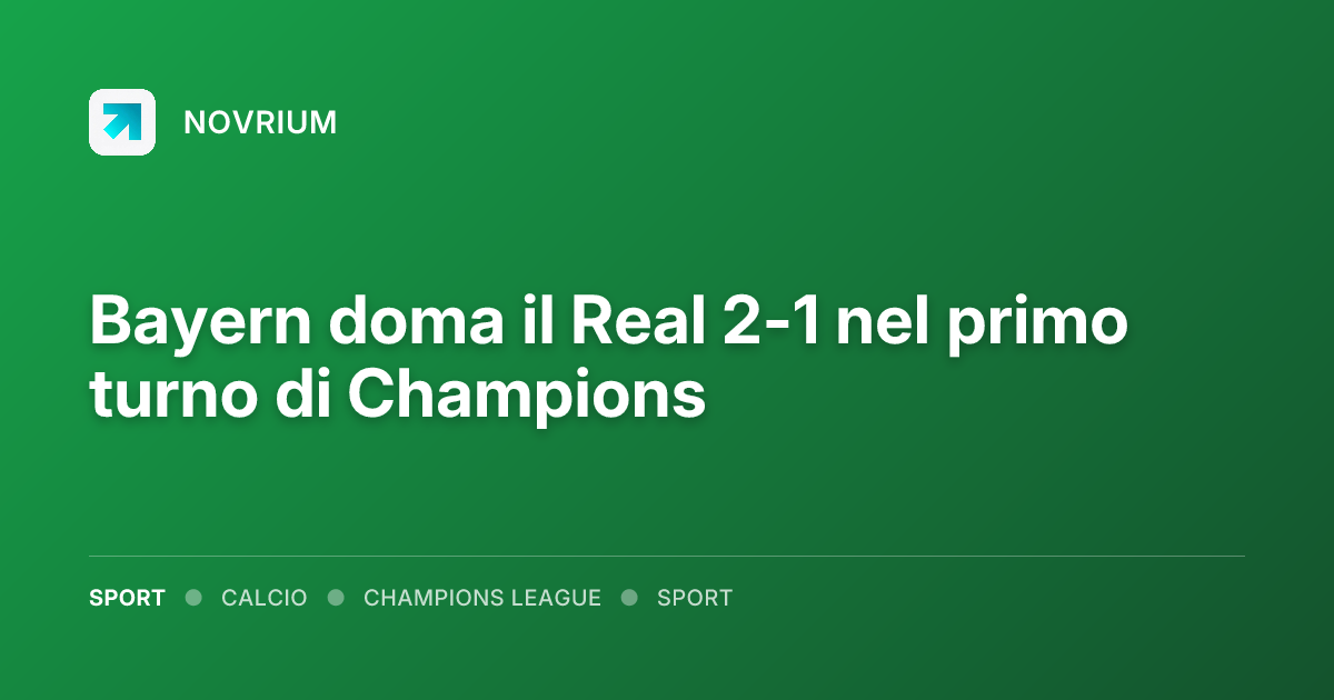 Bayern doma il Real 2-1 nel primo turno di Champions