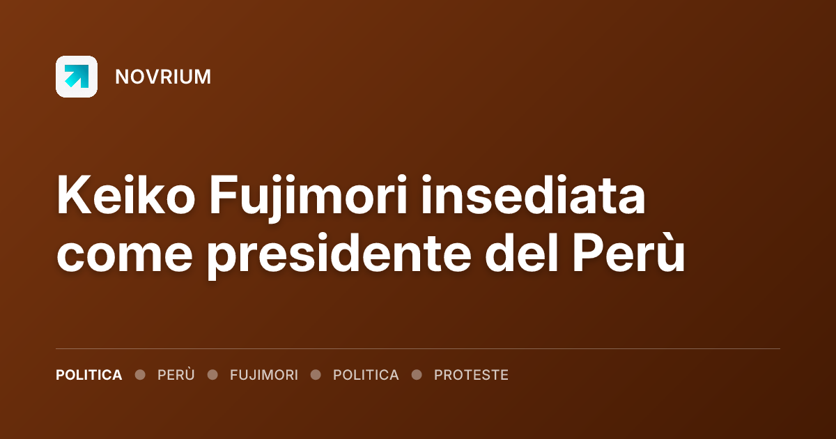 Keiko Fujimori insediata come presidente del Perù