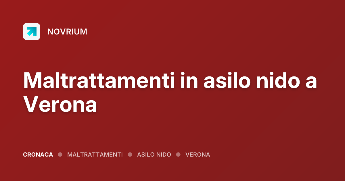 Maltrattamenti in asilo nido a Verona