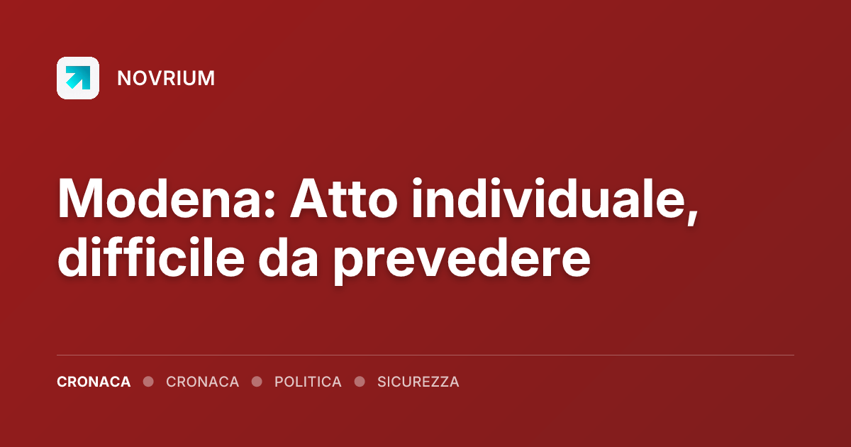 Modena: Atto individuale, difficile da prevedere
