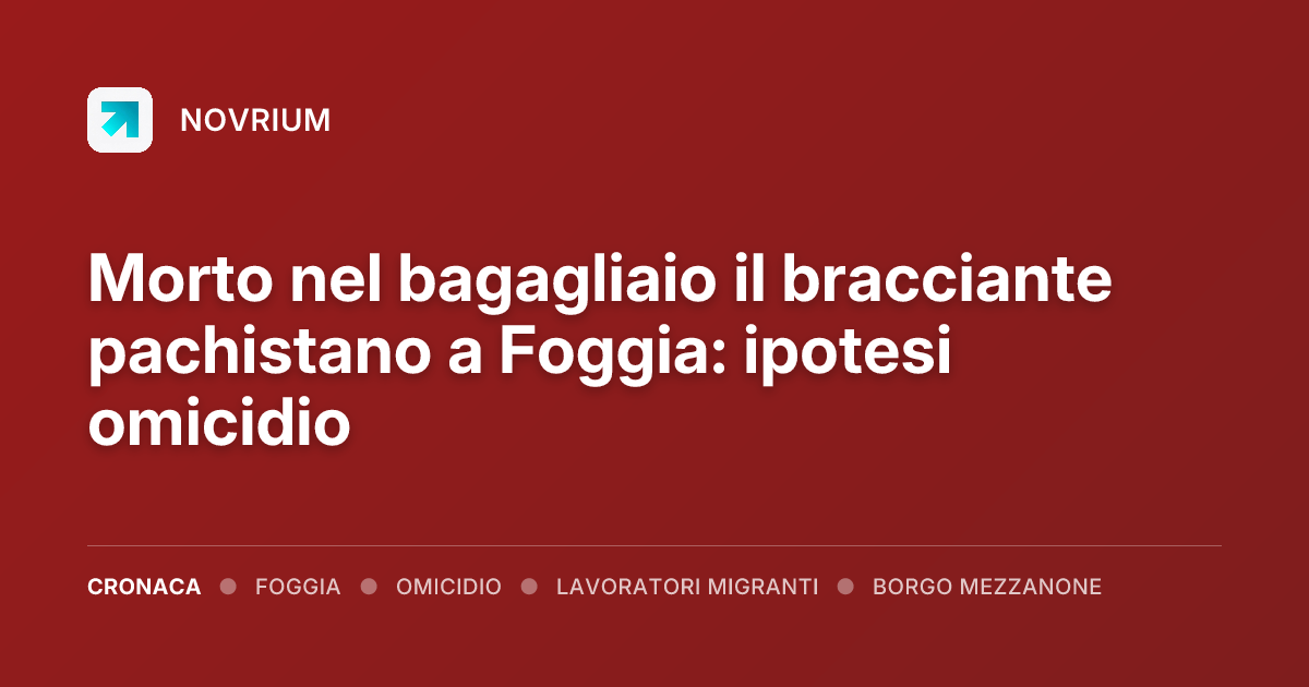 Morto nel bagagliaio il bracciante pachistano a Foggia: ipotesi omicidio