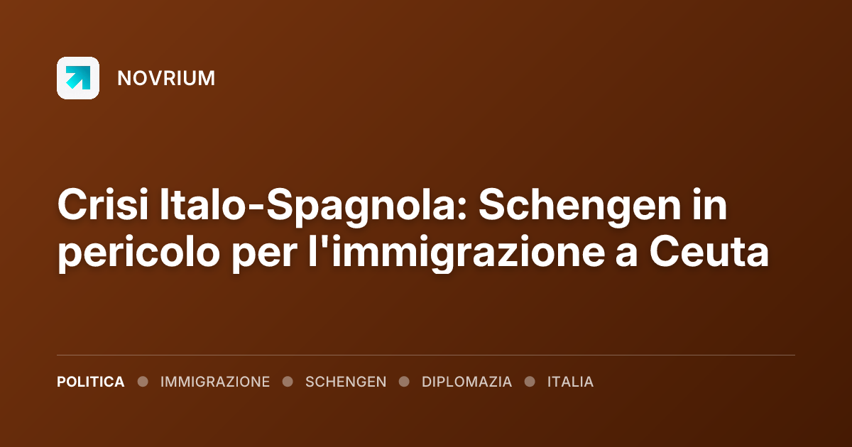 Crisi Italo-Spagnola: Schengen in pericolo per l'immigrazione a Ceuta