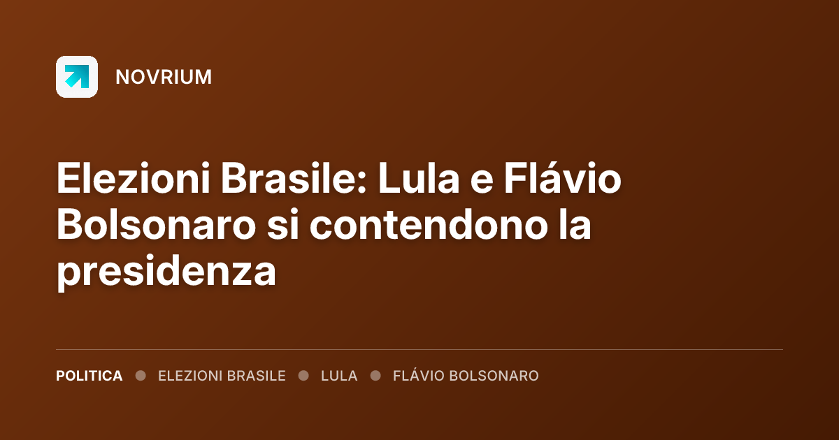 Elezioni Brasile: Lula e Flávio Bolsonaro si contendono la presidenza