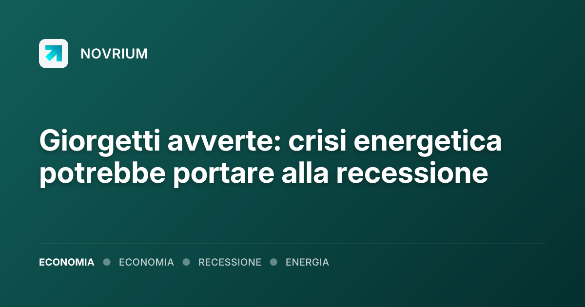 Giorgetti avverte: crisi energetica potrebbe portare alla recessione