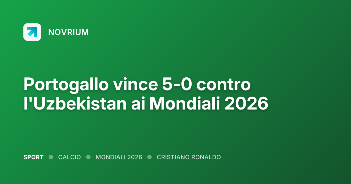 Portogallo vince 5-0 contro l'Uzbekistan ai Mondiali 2026