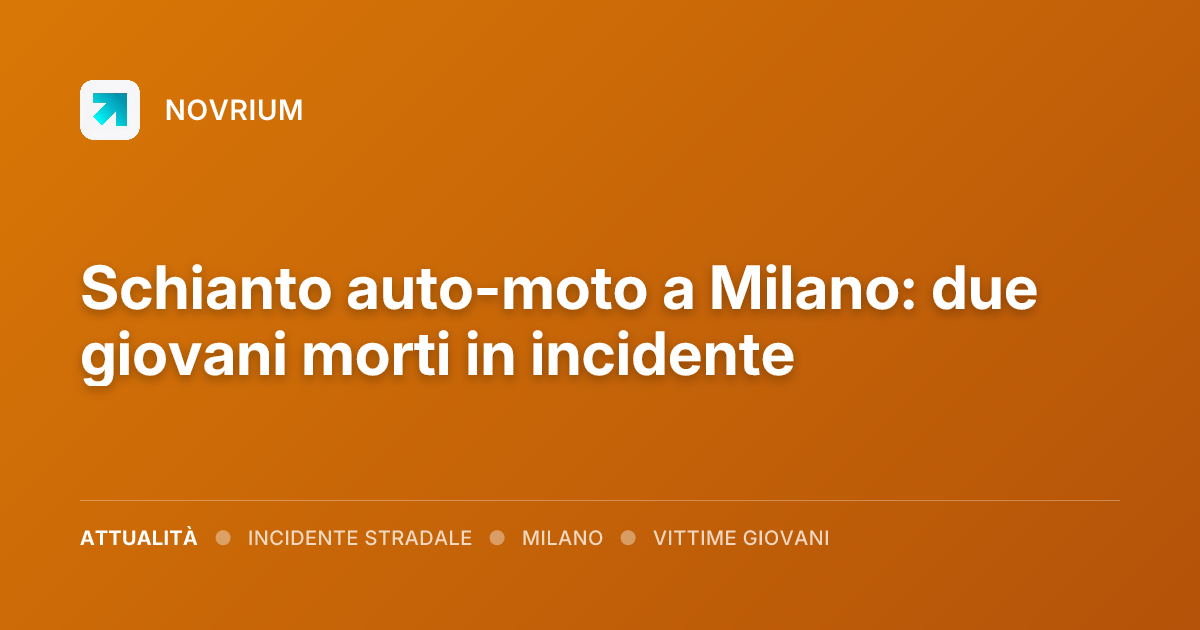 Schianto auto-moto a Milano: due giovani morti in incidente
