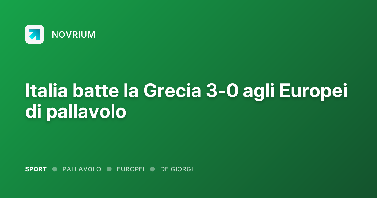 Italia batte la Grecia 3-0 agli Europei di pallavolo