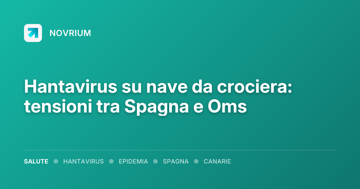 Hantavirus su nave da crociera: tensioni tra Spagna e Oms