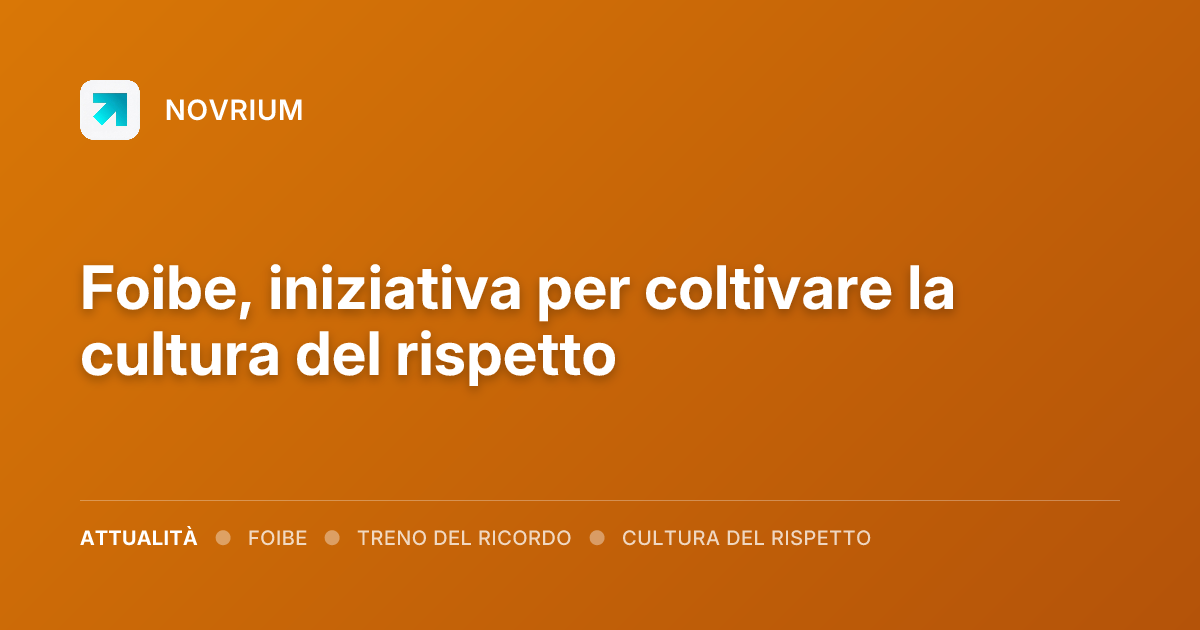 Foibe, iniziativa per coltivare la cultura del rispetto