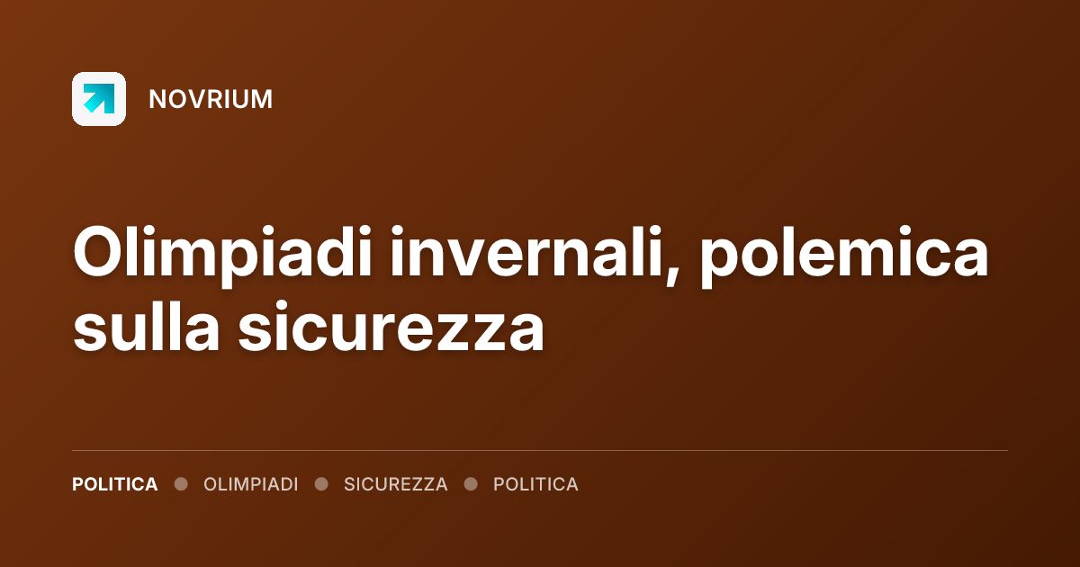 Olimpiadi invernali, polemica sulla sicurezza