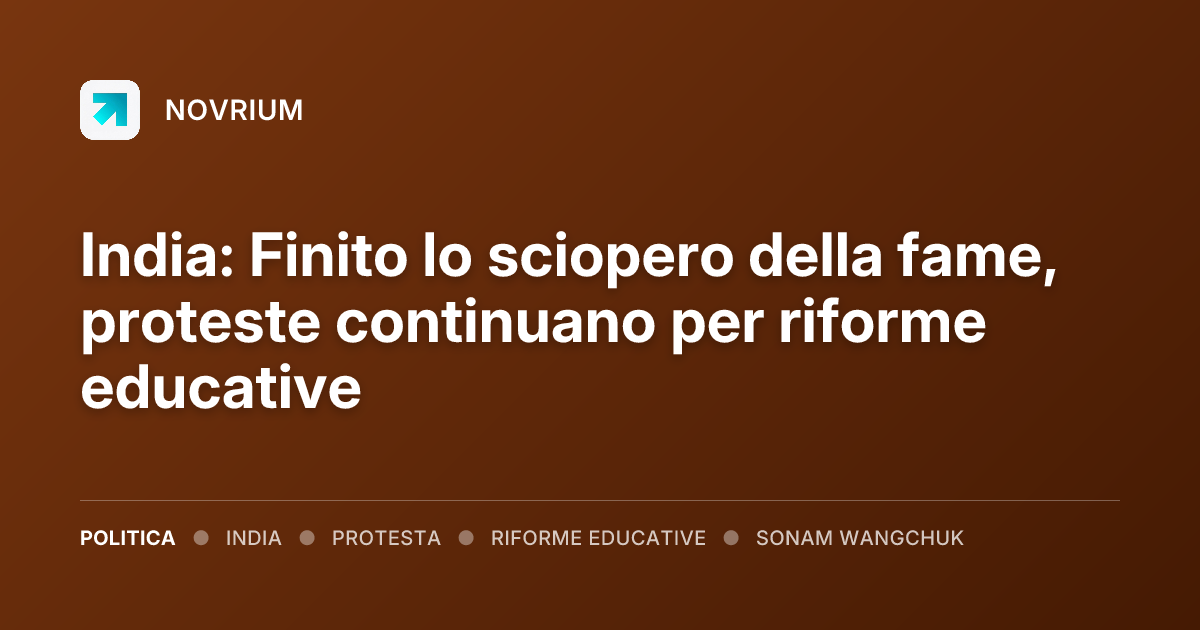 India: Finito lo sciopero della fame, proteste continuano per riforme educative