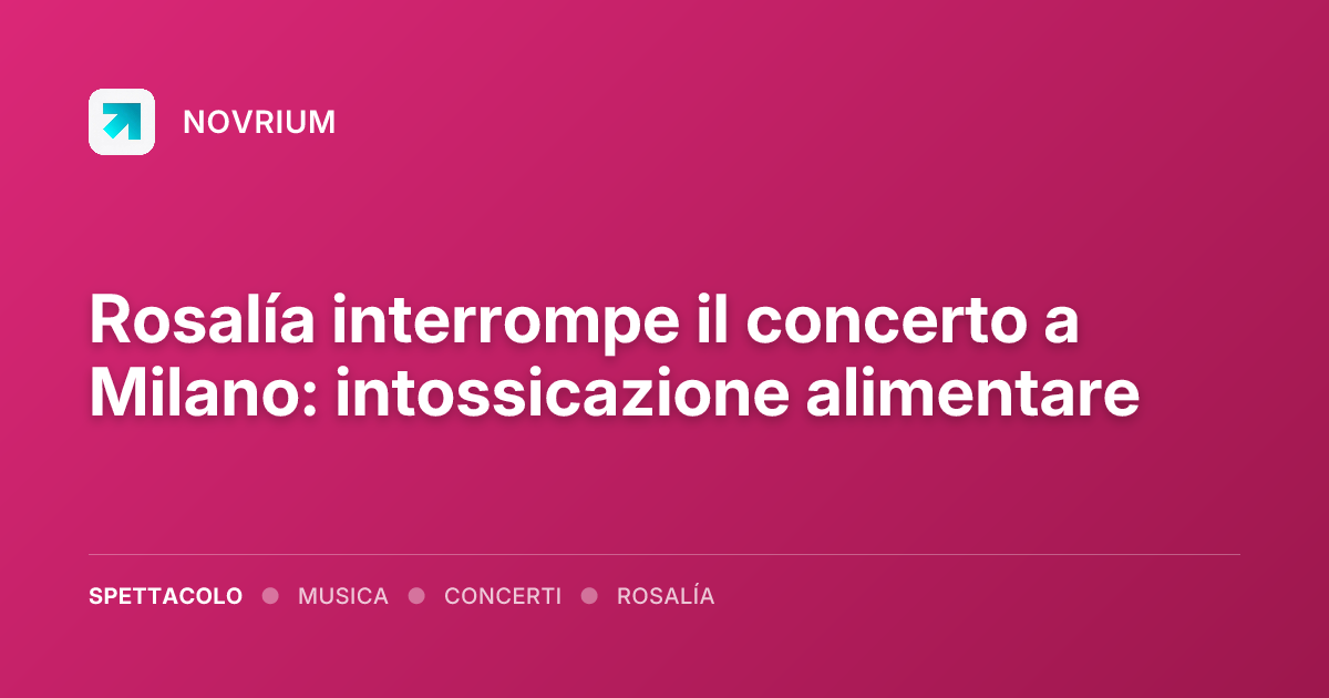 Rosalía interrompe il concerto a Milano: intossicazione alimentare