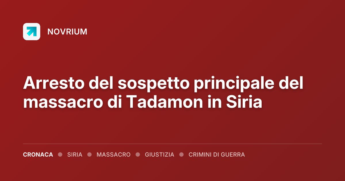 Arresto del sospetto principale del massacro di Tadamon in Siria