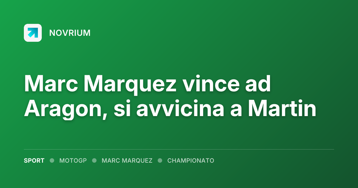 Marc Marquez vince ad Aragon, si avvicina a Martin