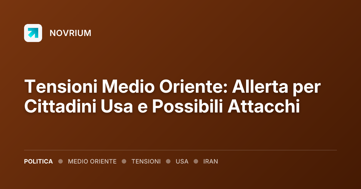 Tensioni Medio Oriente: Allerta per Cittadini Usa e Possibili Attacchi