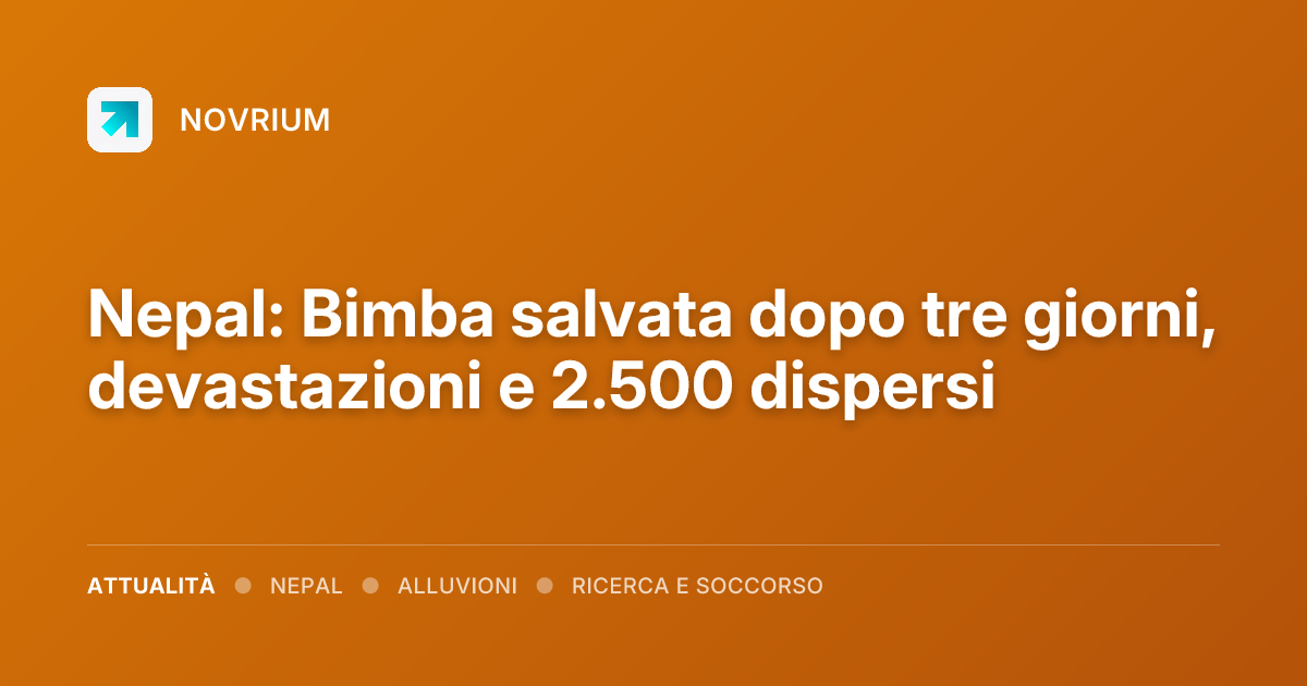 Nepal: Bimba salvata dopo tre giorni, devastazioni e 2.500 dispersi