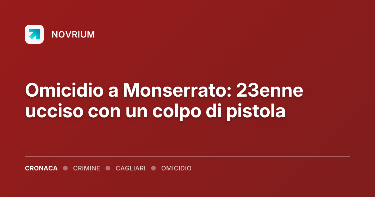 Omicidio a Monserrato: 23enne ucciso con un colpo di pistola