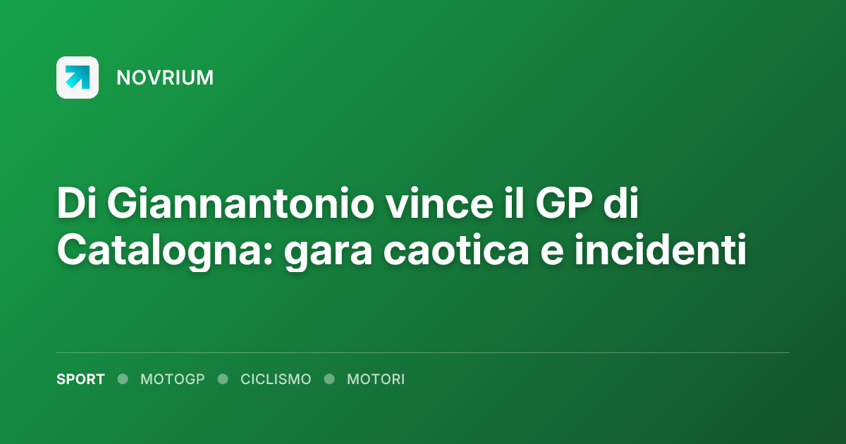 Di Giannantonio vince il GP di Catalogna: gara caotica e incidenti