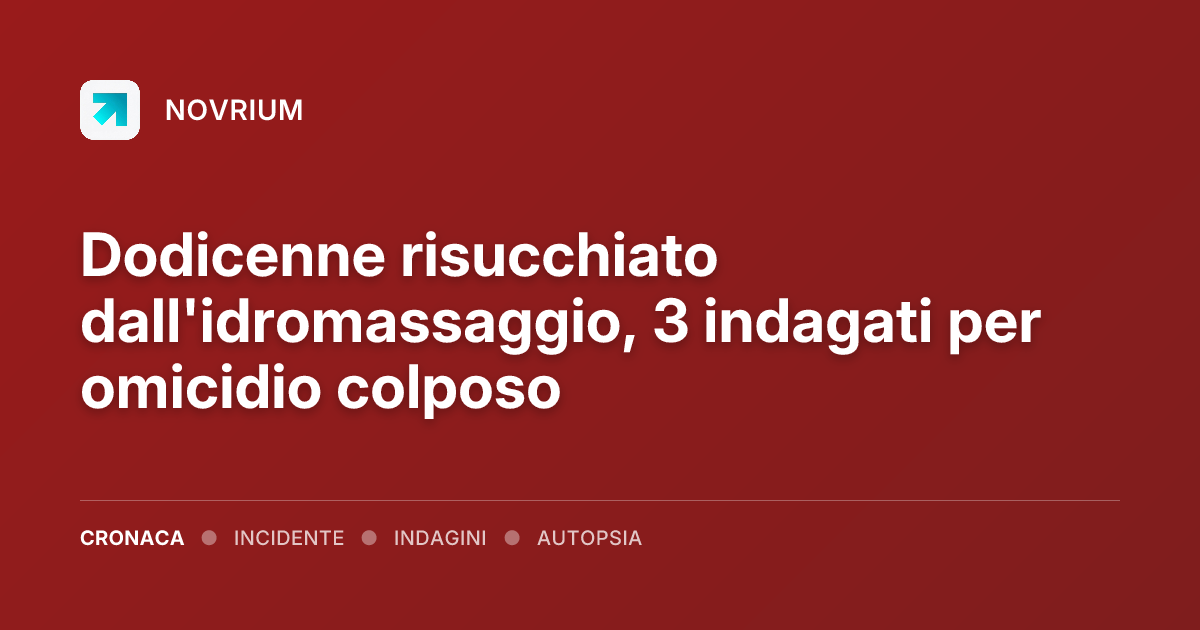 Dodicenne risucchiato dall'idromassaggio, 3 indagati per omicidio colposo