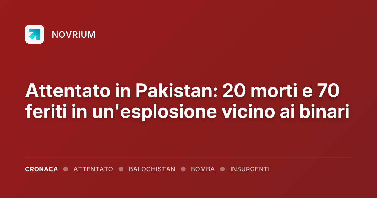 Attentato in Pakistan: 20 morti e 70 feriti in un'esplosione vicino ai binari