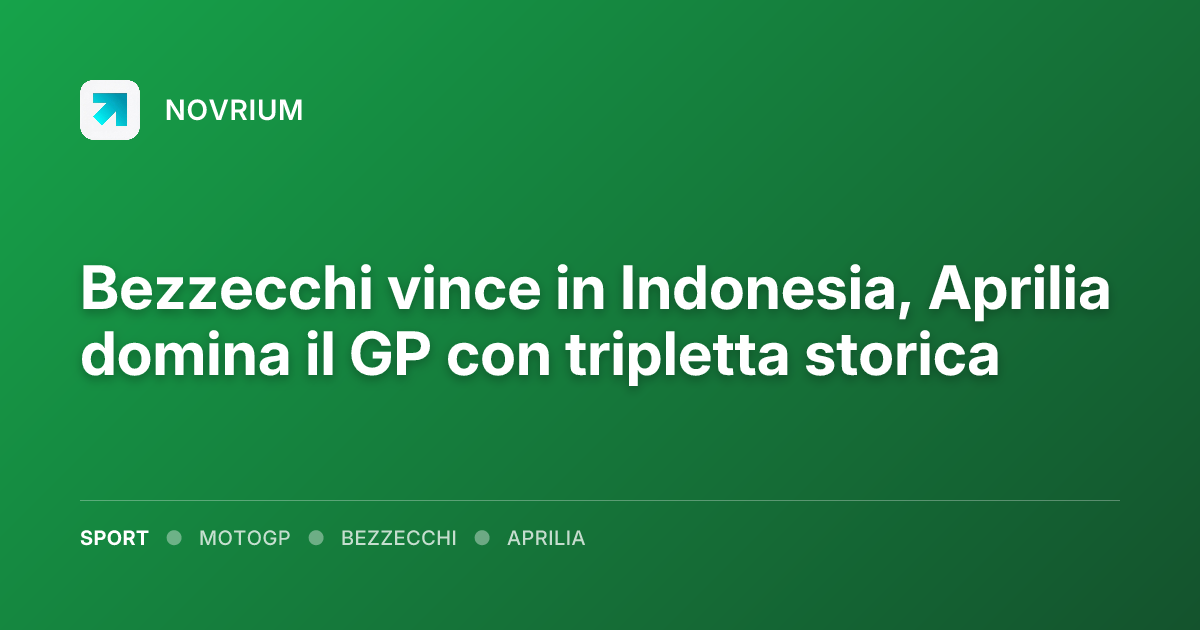 Bezzecchi vince in Indonesia, Aprilia domina il GP con tripletta storica