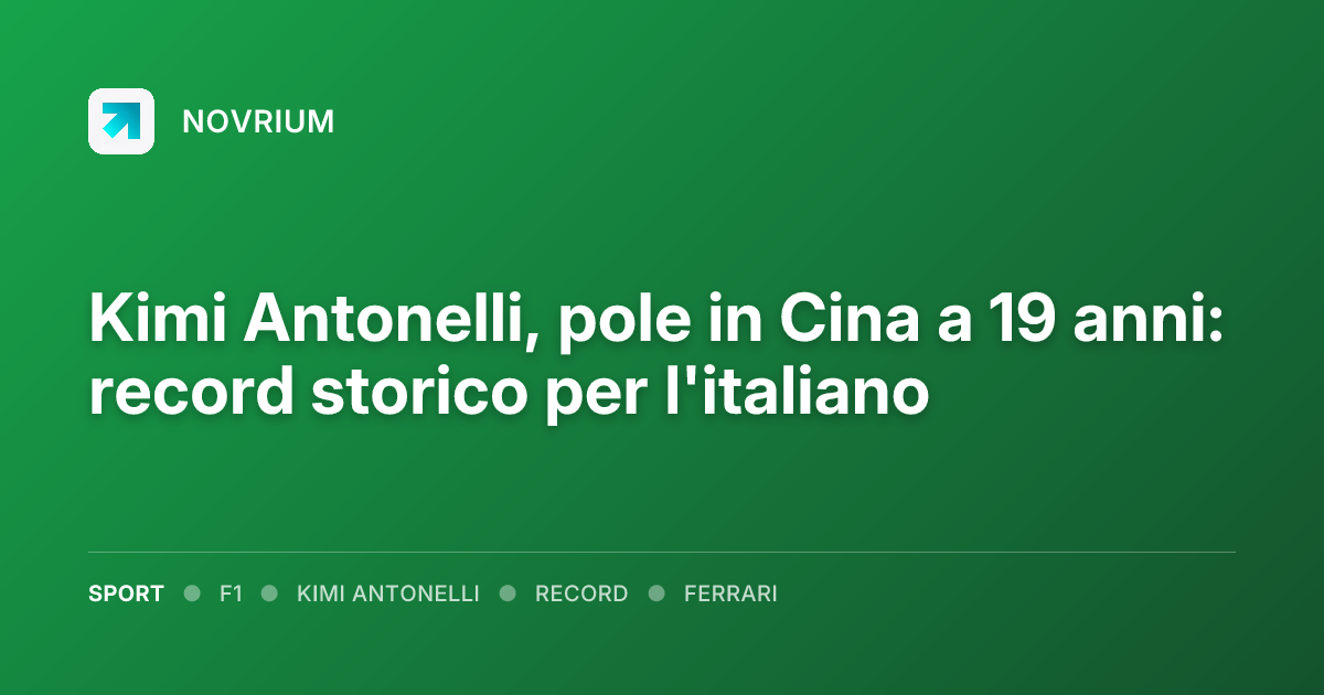 Kimi Antonelli, pole in Cina a 19 anni: record storico per l'italiano
