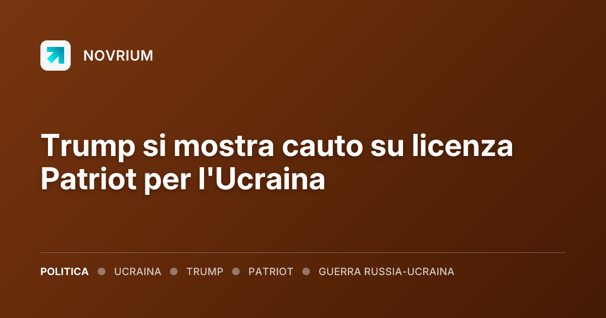 Trump si mostra cauto su licenza Patriot per l'Ucraina
