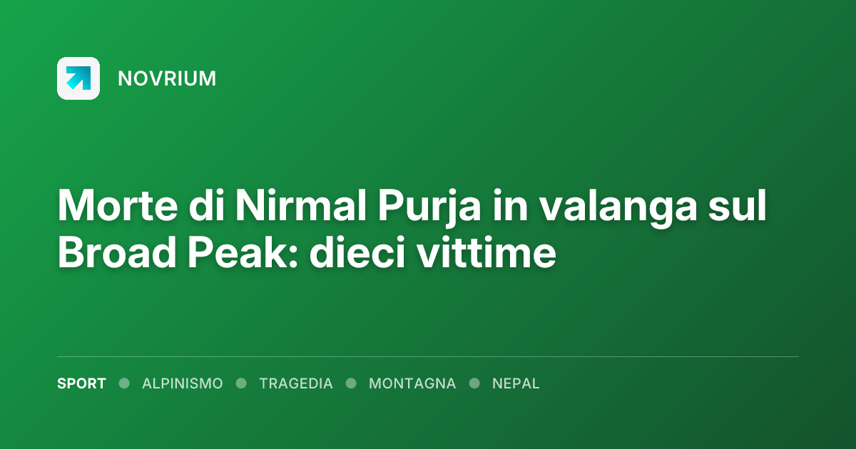 Morte di Nirmal Purja in valanga sul Broad Peak: dieci vittime