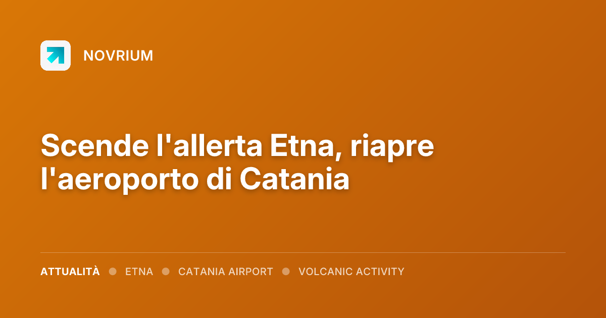 Scende l'allerta Etna, riapre l'aeroporto di Catania