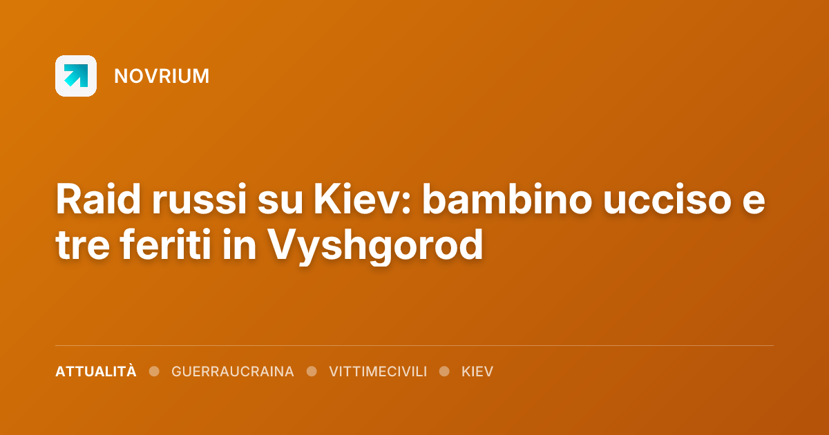 Raid russi su Kiev: bambino ucciso e tre feriti in Vyshgorod
