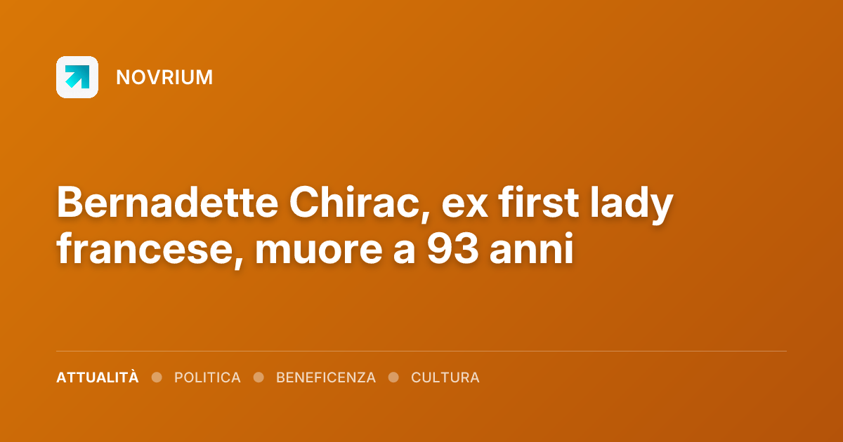 Bernadette Chirac, ex first lady francese, muore a 93 anni