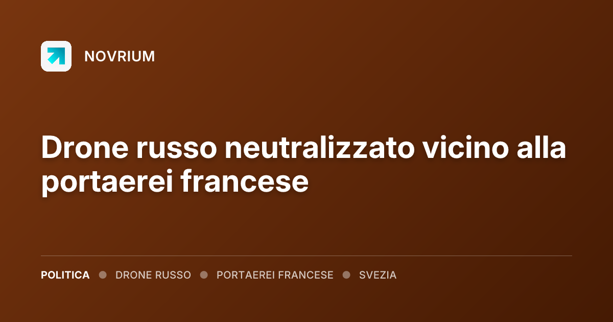 Drone russo neutralizzato vicino alla portaerei francese