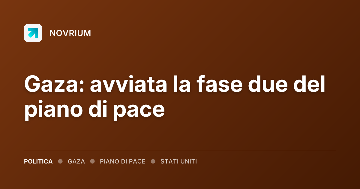 Gaza: avviata la fase due del piano di pace