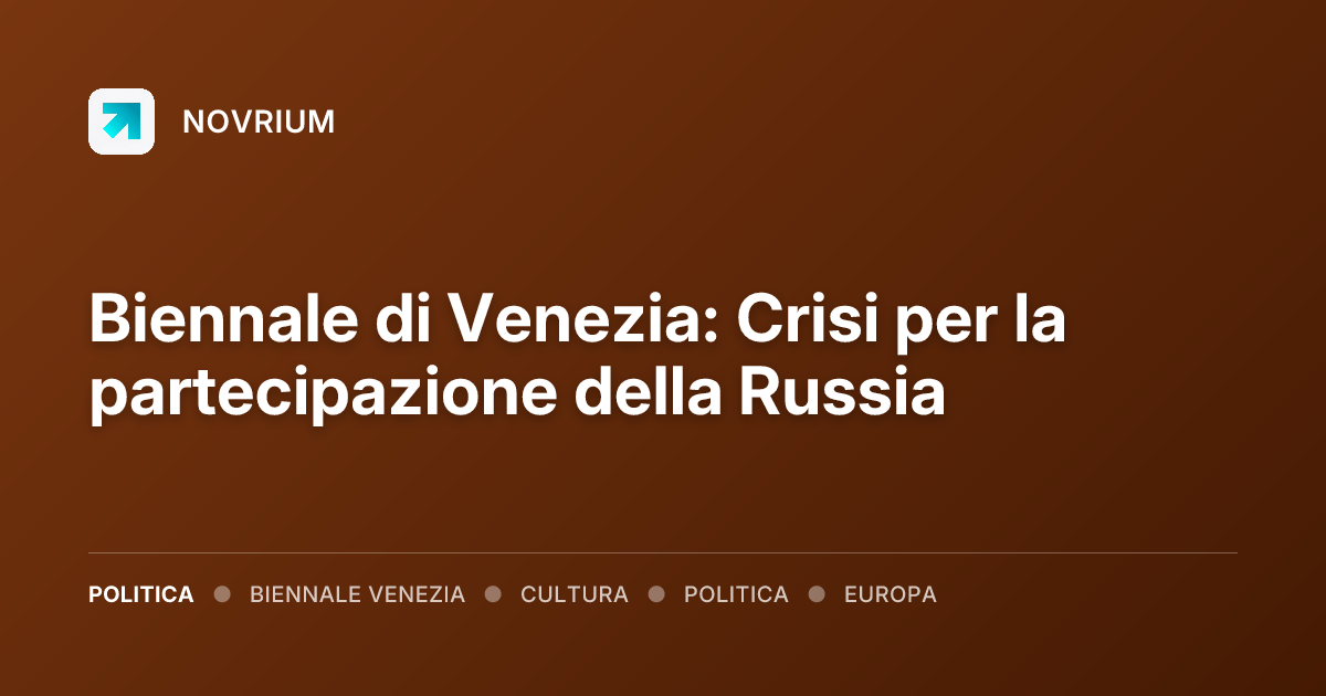 Biennale di Venezia: Crisi per la partecipazione della Russia