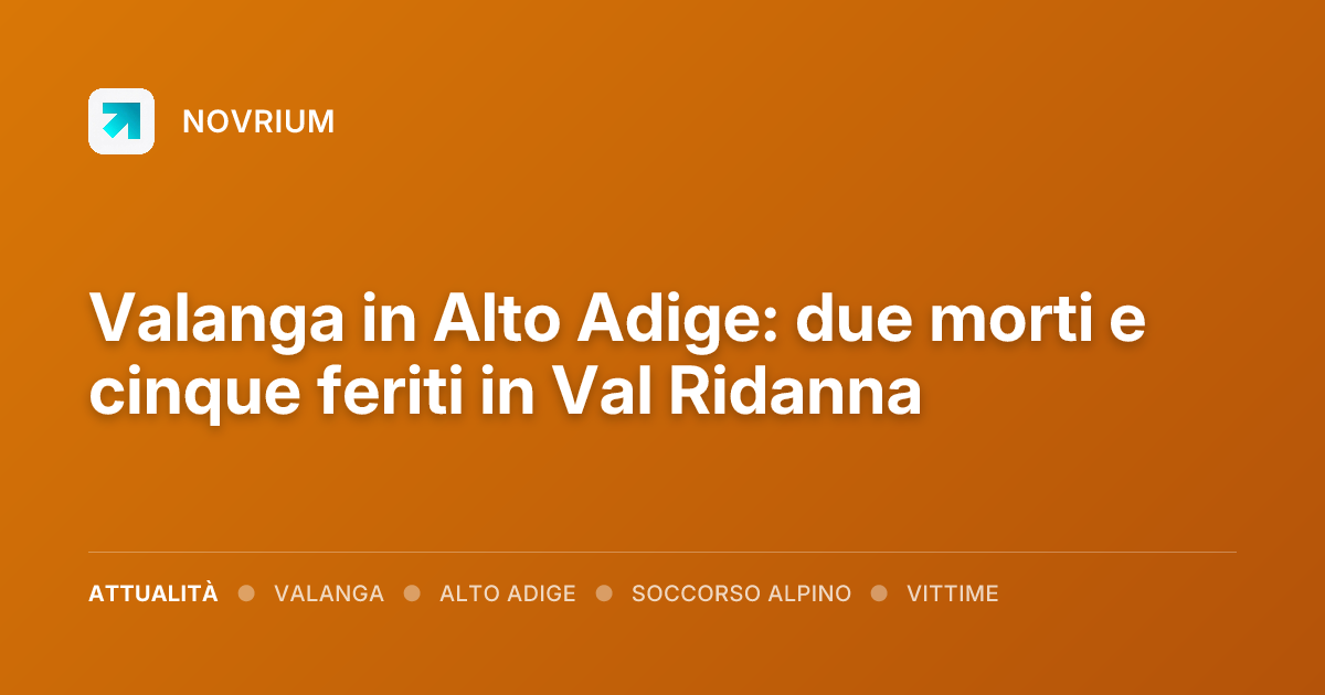 Valanga in Alto Adige: due morti e cinque feriti in Val Ridanna
