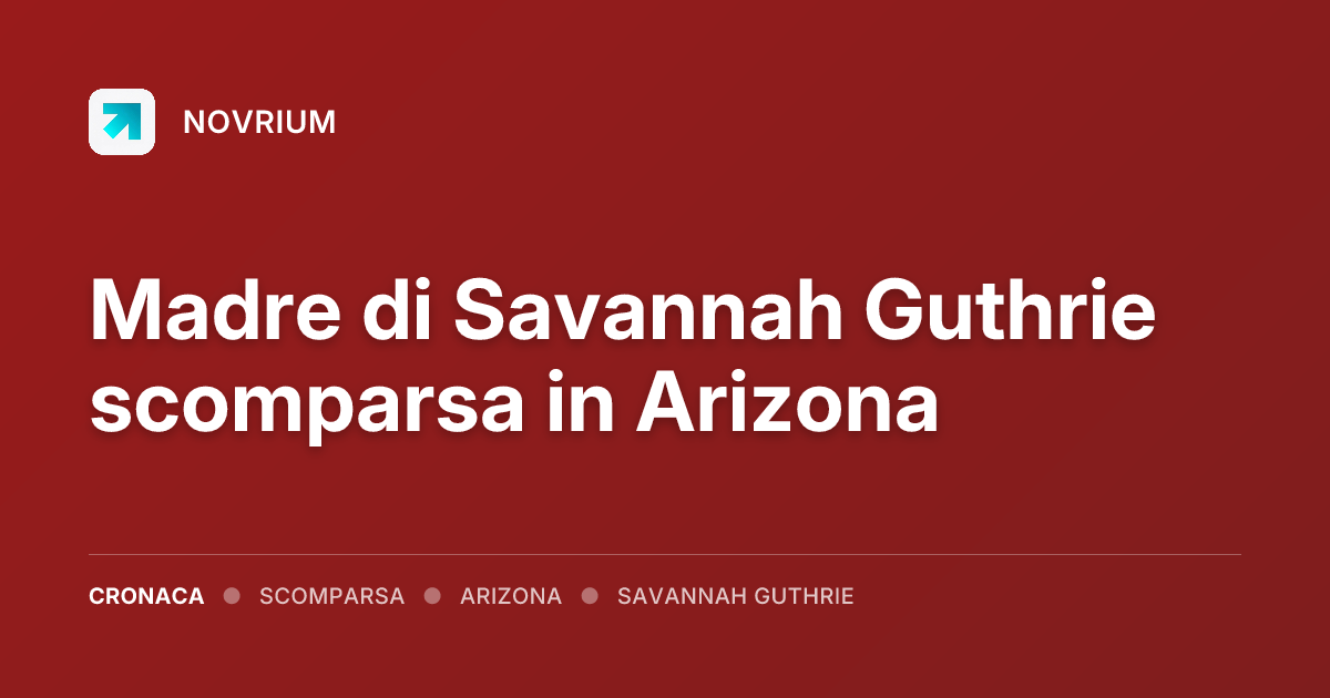 Madre di Savannah Guthrie scomparsa in Arizona