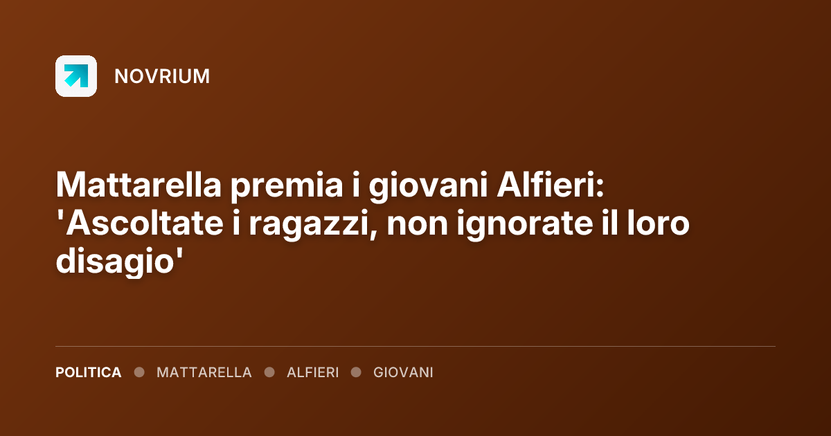 Mattarella premia i giovani Alfieri: 'Ascoltate i ragazzi, non ignorate il loro disagio'