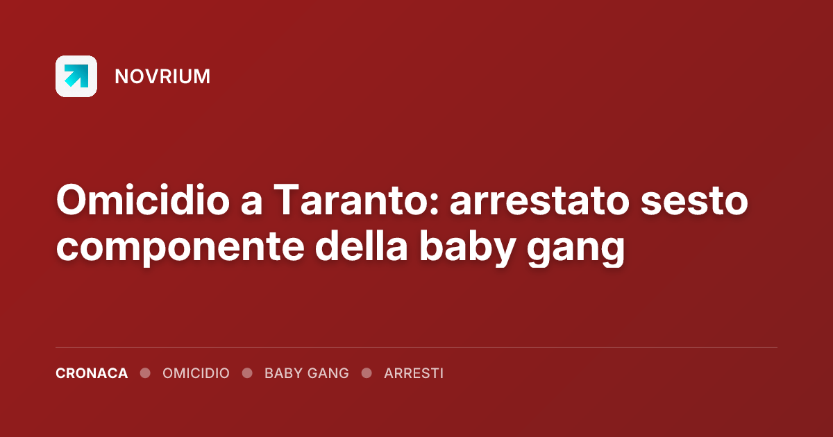 Omicidio a Taranto: arrestato sesto componente della baby gang