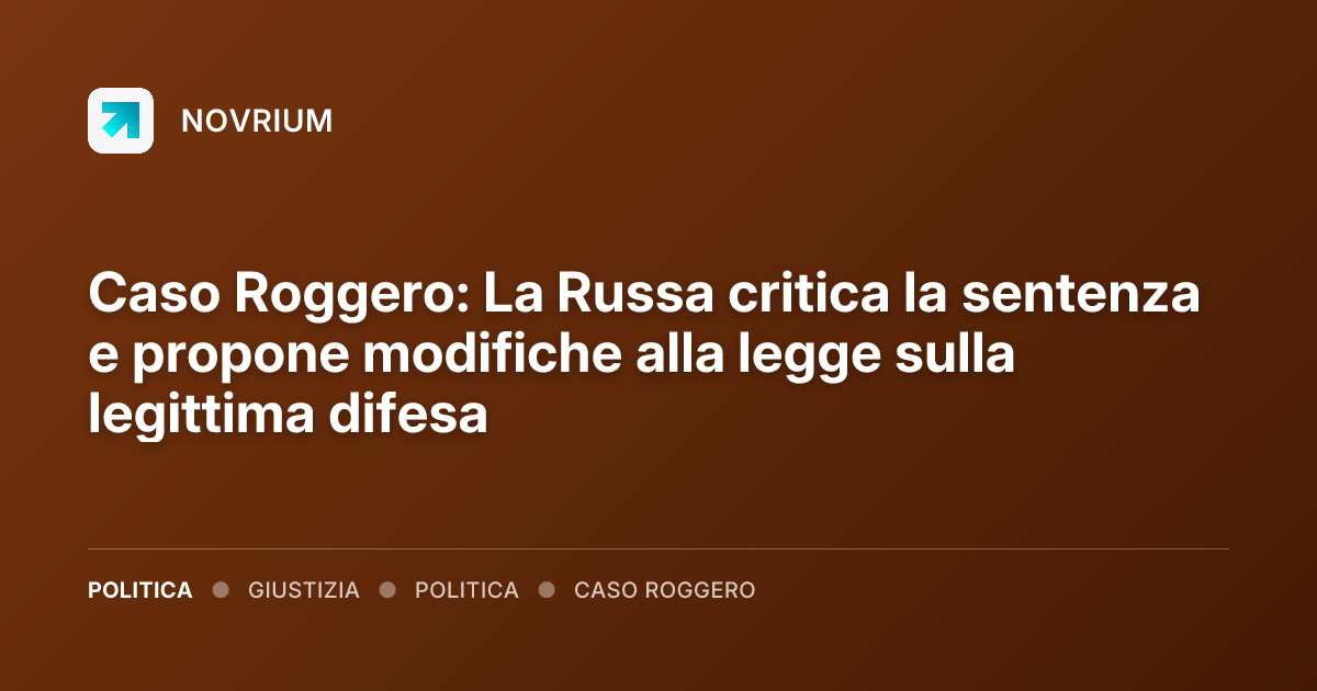 Caso Roggero: La Russa critica la sentenza e propone modifiche alla legge sulla legittima difesa
