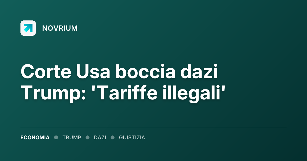 Corte Usa boccia dazi Trump: 'Tariffe illegali'